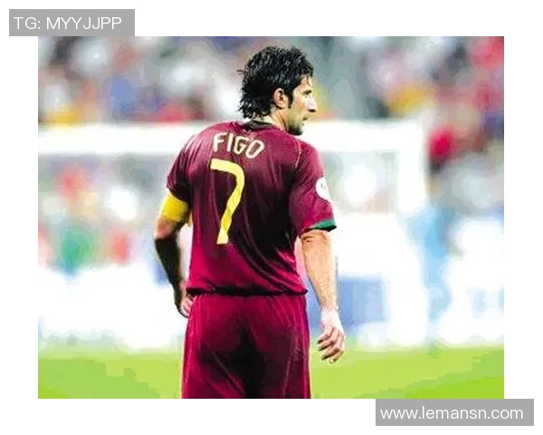 曾经的足球明星菲戈辉煌岁月与传奇人生的回顾与反思